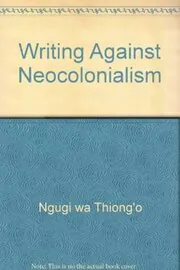Writing Against Neocolonialism
