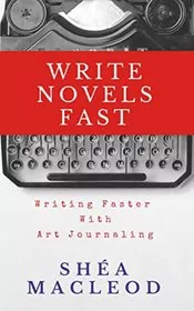 Book cover for "Writing Faster With Art Journaling" by Shea MacLeod