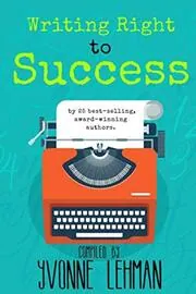 Book cover for "Writing Right to Success" by Susan May Warren