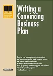 Book cover for "Writing a Convincing Business Plan" by Arthur R. DeThomas Ph.D.