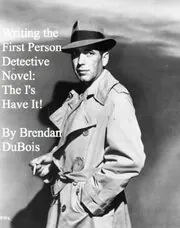 Writing the First Person Detective Novel