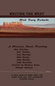 Book cover for "Writing the West with Dusty Richards and Friends" by Dusty Richards