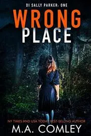 Book cover for "Wrong Place" by MA Comley