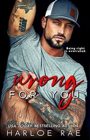 Book cover for "Wrong For You" by Harloe Rae