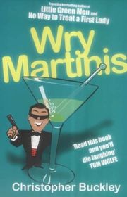 Book cover for "Wry Martinis" by Christopher Buckley