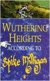 Wuthering Heights According To Spike Milligan