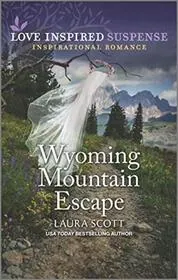 Book cover for "Wyoming Mountain Escape" by Laura Scott