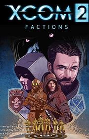 Book cover for "XCOM 2: Factions" by Kevin J Anderson