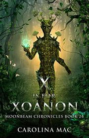 Book cover for "X is for Xoanon" by Carolina Mac