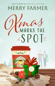 Book cover for "Xmas Marks the Spot" by Merry Farmer