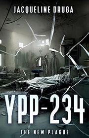 Book cover for "YPP-234: The New Plague" by Jacqueline Druga