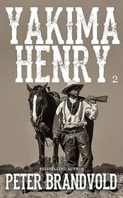 Book cover for "Yakima Henry, Vol. 2" by Peter Brandvold