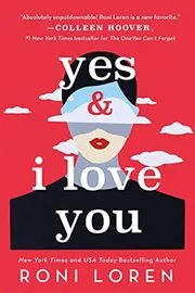 Book cover for "Yes & I Love You" by Roni Loren