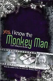 Book cover for "Yes, I Know the Monkey Man" by Dori Hillestad Butler