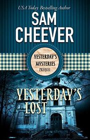 Book cover for "Yesterday's Lost" by Sam Cheever