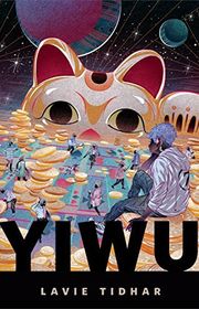 Book cover for "Yiwu" by Lavie Tidhar