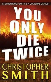 Book cover for "You Only Die Twice" by Christopher Smith