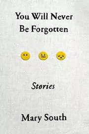 Book cover for "You Will Never Be Forgotten" by Mary South