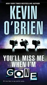 You'll Miss Me When I'm Gone