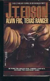 You're a Texas Ranger, Alvin Fog aka Alvin Fog, Texas Ranger