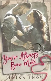 Book cover for "You've Always Been Mine" by Jenika Snow