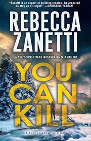 Book cover for "You Can Kill" by Rebecca Zanetti