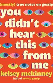 Book cover for "You Didn't Hear This From Me" by Kelsey McKinney
