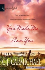 Book cover for "You Made Me Love You" by CJ Carmichael