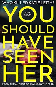 Book cover for "You Should Have Seen Her" by Amy Cross