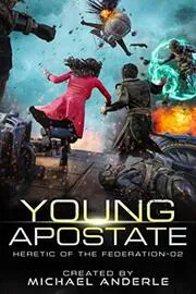 Book cover for "Young Apostate" by Michael Anderle