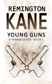 Book cover for "Young Guns" by Remington Kane
