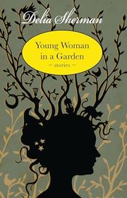 Book cover for "Young Woman in a Garden" by Delia Sherman