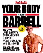 Book cover for "Your Body Is Your Barbell" by BJ Gaddour