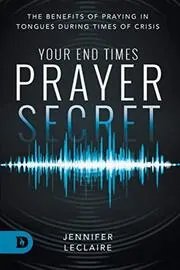 Book cover for "Your End Times Prayer Secret" by Jennifer LeClaire