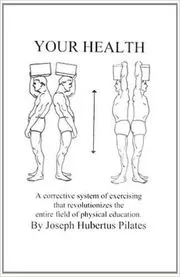 Book cover for "Your Health" by Joseph H. Pilates