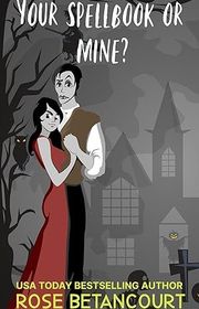 Book cover for "Your Spellbook Or Mine?" by Rose Pressey