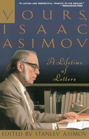 Book cover for "Yours, Isaac Asimov" by Isaac Asimov