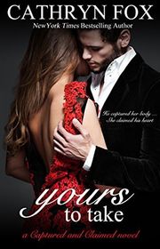 Book cover for "Yours to Take" by Cathryn Fox