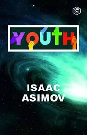 Book cover for "Youth" by Isaac Asimov