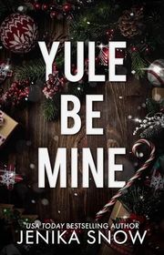 Book cover for "Yule Be Mine" by Jenika Snow