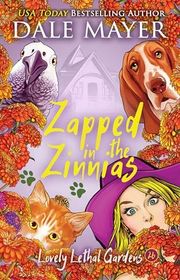 Book cover for "Zapped in the Zinnias" by Dale Mayer