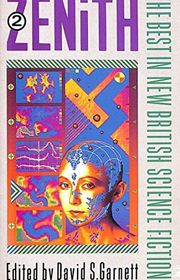 Book cover for "Zenith 2: The Best In New British Science Fiction" by Eric Brown