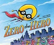 Book cover for "Zero the Hero" by Joan Holub