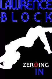 Book cover for "Zeroing In" by Lawrence Block