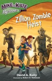 Book cover for "Zillion Zombie Heist" by David A Kelly