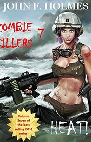 Book cover for "Zombie Killers: HEAT" by JF Holmes