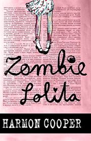 Book cover for "Zombie Lolita" by Harmon Cooper