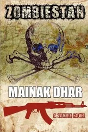 Book cover for "Zombiestan" by Mainak Dhar