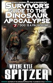 Book cover for "'Dog' Is a Palindrome" by Wayne Kyle Spitzer