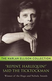 Book cover for ""Repent, Harlequin!" Said the Ticktockman" by Harlan Ellison